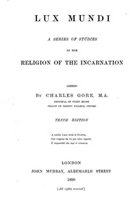 Lux Mundi: A Series of Studies in the Religion of the Incarnation,: 10th Edition, 1890 — Anonymous cover