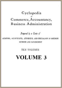 Cyclopedia of Commerce, Accountancy, Business Administration, v. 03 (of 10) — American School of Correspondence cover