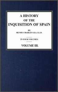 A History of the Inquisition of Spain; vol. 3 — Henry Charles Lea cover