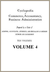 Cyclopedia of Commerce, Accountancy, Business Administration, v. 04 (of 10) — American School of Correspondence cover