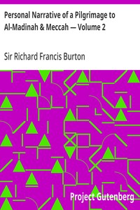Personal Narrative of a Pilgrimage to Al-Madinah & Meccah — Volume 2 — Richard Francis, Sir Burton cover