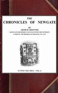 The Chronicles of Newgate, vol. 1/2 — Arthur Griffiths cover