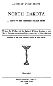 North Dakota: A Guide to the Northern Prairie State — Federal Writers' Project of the Works Progress Administration for the State of North Dakota cover