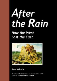 After the Rain : how the West lost the East — Samuel Vaknin cover