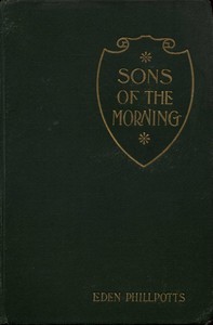 Sons of the Morning — Eden Phillpotts cover