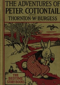 The Adventures of Peter Cottontail — Thornton W. (Thornton Waldo) Burgess cover