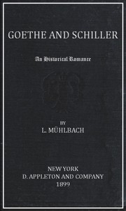 Goethe and Schiller: An Historical Romance — L. (Luise) Mühlbach cover