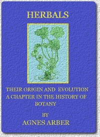 Herbals, Their Origin and Evolution: A Chapter in the History of Botany 1470-1670 — Agnes Robertson Arber cover