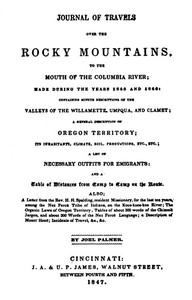 Palmer's Journal of Travels Over the Rocky Mountains, 1845-1846 — Joel Palmer cover