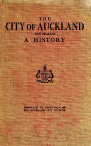 The City of Auckland, New Zealand, 1840-1920 — John Barr cover