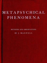 Metapsychical Phenomena: Methods and Observations — J. (Joseph) Maxwell cover