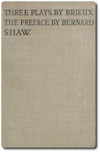 Three Plays by Brieux: With a Preface by Bernard Shaw cover