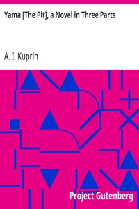 Yama [The Pit], a Novel in Three Parts — A. I. (Aleksandr Ivanovich) Kuprin cover