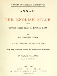 "Their Majesties' Servants." Annals of the English Stage (Volume 1 of 3) — Dr. (John) Doran cover