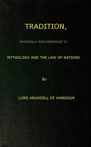 Tradition, Principally with Reference to Mythology and the Law of Nations — John Francis Arundell, Baron Arundell of Wardour cover