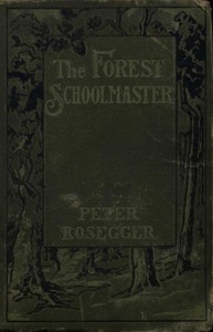 The Forest Schoolmaster — Peter Rosegger cover
