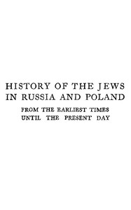 History of the Jews in Russia and Poland, Volume 3 [of 3]: From the Accession of Nicholas II until the Present Day — Simon Dubnow cover