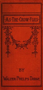 As the Crow Flies: From Corsica to Charing Cross — Walter Phelps Dodge cover