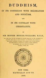 Buddhism, in Its Connexion with Brahmanism and Hinduism, and in Its Contrast with Christianity — Monier, Sir Monier-Williams cover