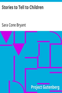 Stories to Tell to Children — Sara Cone Bryant cover
