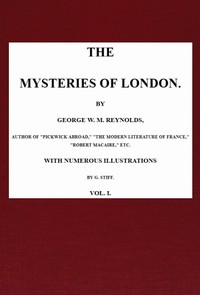 The Mysteries of London, v. 1/4 — George W. M. (George William MacArthur) Reynolds cover