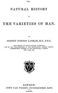 The Natural History of the Varieties of Man — R. G. (Robert Gordon) Latham cover