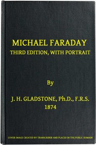 Michael Faraday: Third Edition, with Portrait — J. H. (John Hall) Gladstone cover