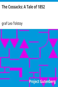 The Cossacks: A Tale of 1852 — Leo, graf Tolstoy cover