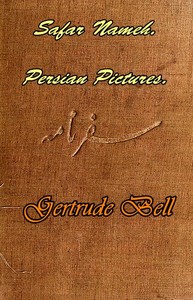 Safar Nameh, Persian Pictures: A Book Of Travel — Gertrude Lowthian Bell cover