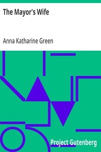 The Mayor's Wife — Anna Katharine Green cover