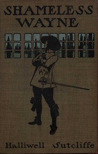 Shameless Wayne: A Romance of the last Feud of Wayne and Ratcliffe — Halliwell Sutcliffe cover