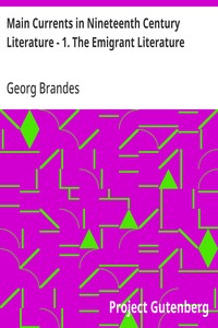 Main Currents in Nineteenth Century Literature - 1. The Emigrant Literature — Georg Brandes cover
