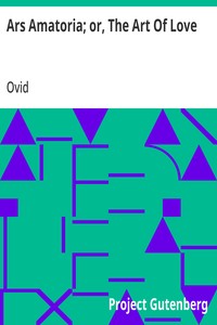 Ars Amatoria; or, The Art Of Love: Literally Translated into English Prose, with Copious Notes — Ovid cover