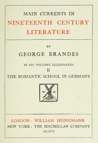Main Currents in Nineteenth Century Literature - 2. The Romantic School in Germany — Georg Brandes cover