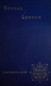 Bygone London — Frederick Ross cover