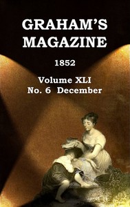 Graham's Magazine, Vol. XLI, No. 6, December 1852 — Various cover