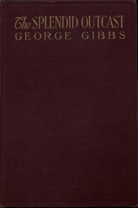 The Splendid Outcast — George Gibbs cover