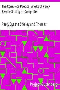 The Complete Poetical Works of Percy Bysshe Shelley — Complete — Percy Bysshe Shelley cover