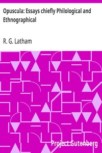 Opuscula: Essays chiefly Philological and Ethnographical — R. G. (Robert Gordon) Latham cover