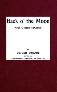 Back o' the Moon, and other stories — Oliver Onions cover