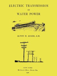 Electric Transmission of Water Power — Alton D. (Alton Dermont) Adams cover