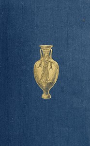 History of Ancient Pottery: Greek, Etruscan, and Roman.  Volume 1 (of 2) — H. B. (Henry Beauchamp) Walters cover