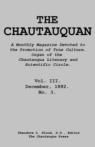 The Chautauquan, Vol. 03, December 1882: A Monthly Magazine Devoted to the Promotion of True Culture.; Organ of the Chautauqua Literary and Scientific Circle — Chautauqua Literary and Scientific Circle cover