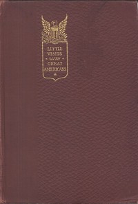 Little Visits with Great Americans, Vol. 1 (of 2): Or Success, Ideals and How to Attain Them — Anonymous cover