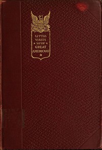 Little Visits with Great Americans, Vol. 2 (of 2): Or Success, Ideals and How to Attain Them — Anonymous cover