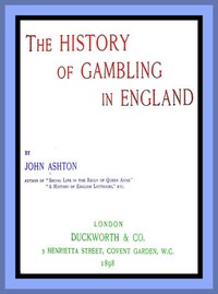 The History of Gambling in England — John Ashton cover