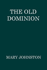 The Old Dominion — Mary Johnston cover
