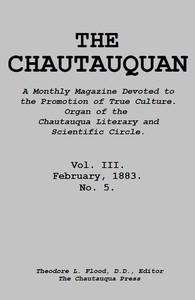 The Chautauquan, Vol. 03, February 1883: A Monthly Magazine Devoted to the Promotion of True Culture.; Organ of the Chautauqua Literary and Scientific Circle. — Chautauqua Literary and Scientific Circle cover