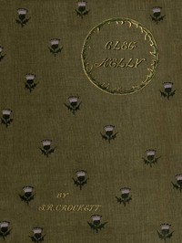Cleg Kelly, Arab of the City: His Progress and Adventures — S. R. (Samuel Rutherford) Crockett cover