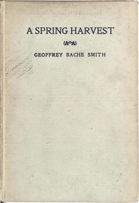 A Spring Harvest — Geoffrey Bache Smith cover